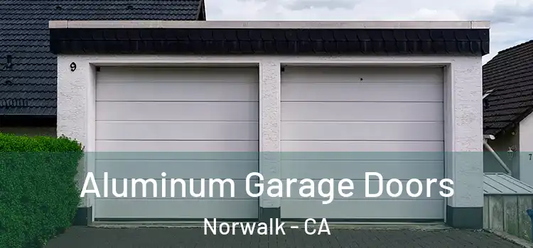  Aluminum Garage Doors Norwalk - CA