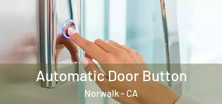  Automatic Door Button Norwalk - CA