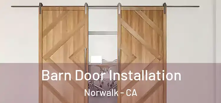 Barn Door Installation Norwalk - CA