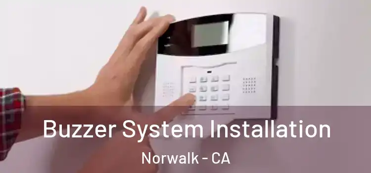  Buzzer System Installation Norwalk - CA