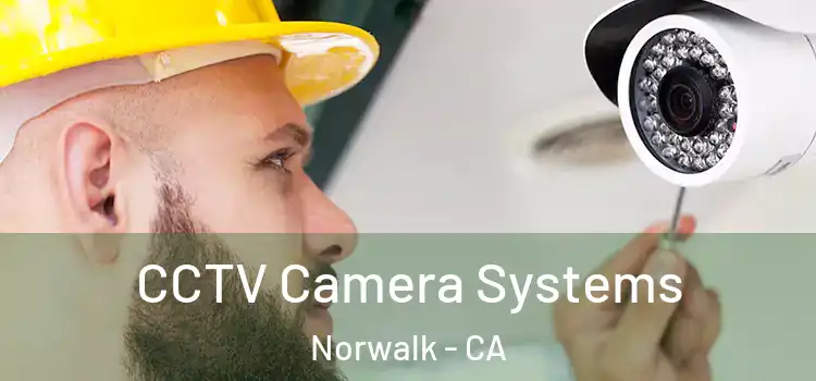  CCTV Camera Systems Norwalk - CA