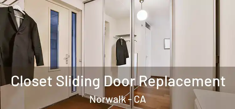 Closet Sliding Door Replacement Norwalk - CA
