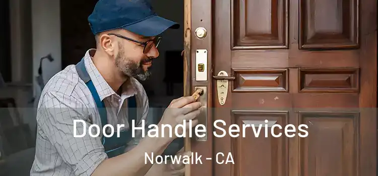  Door Handle Services Norwalk - CA