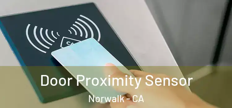  Door Proximity Sensor Norwalk - CA