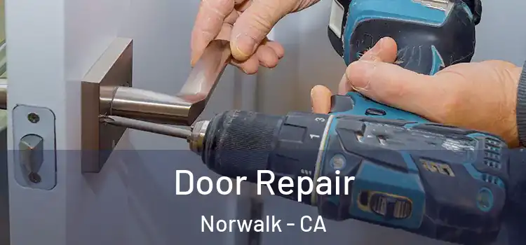 Door Repair Norwalk - CA