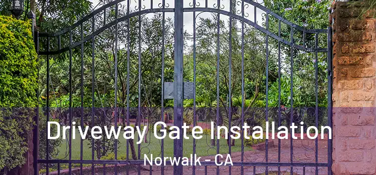  Driveway Gate Installation Norwalk - CA
