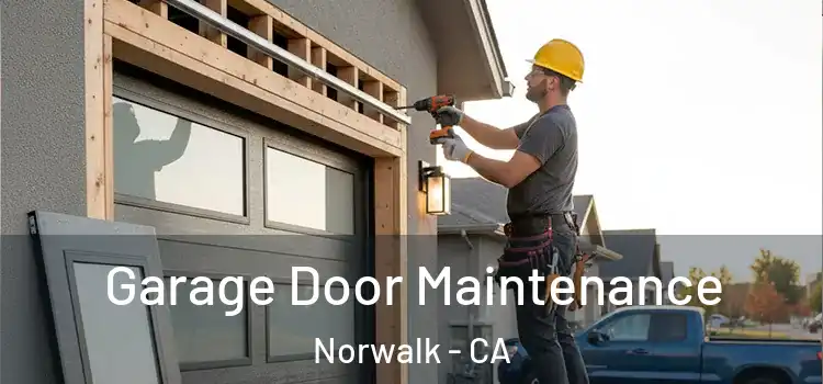 Garage Door Maintenance Norwalk - CA