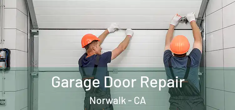  Garage Door Repair Norwalk - CA