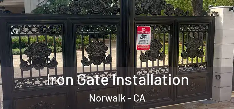  Iron Gate Installation Norwalk - CA