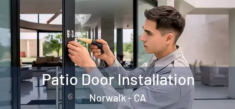 Patio Door Installation Norwalk - CA