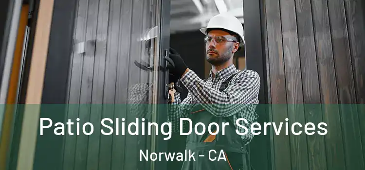  Patio Sliding Door Services Norwalk - CA
