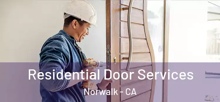 Residential Door Services Norwalk - CA