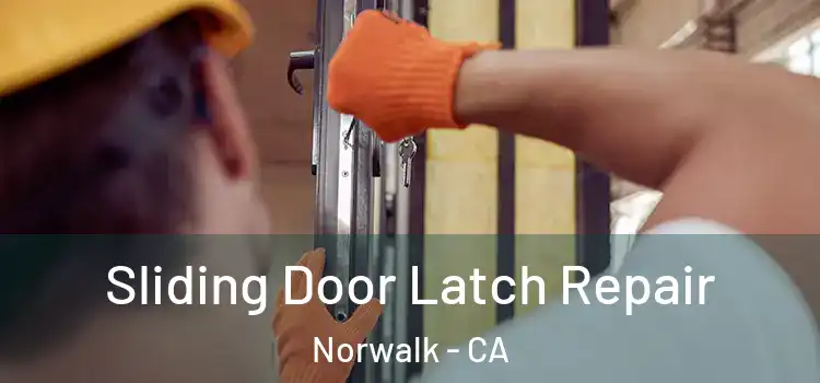 Sliding Door Latch Repair Norwalk - CA