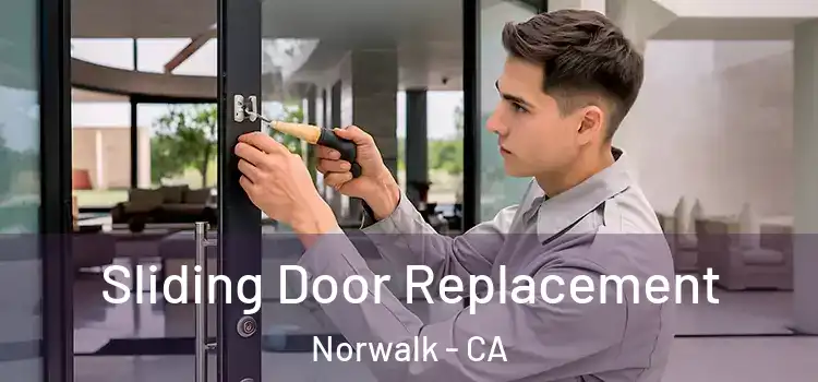 Sliding Door Replacement Norwalk - CA