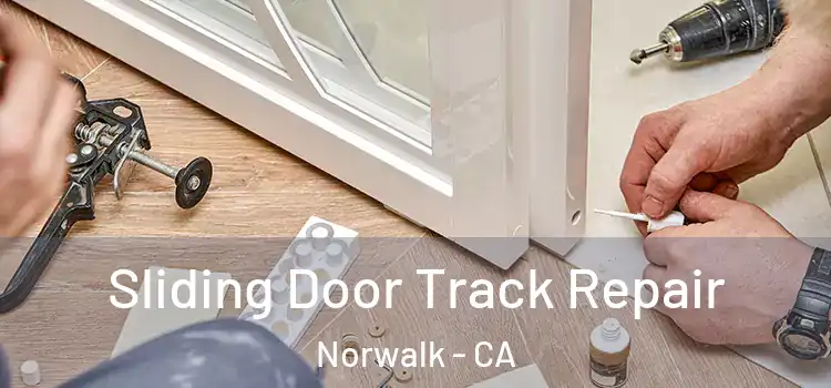  Sliding Door Track Repair Norwalk - CA