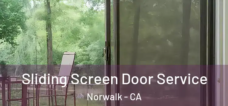  Sliding Screen Door Service Norwalk - CA