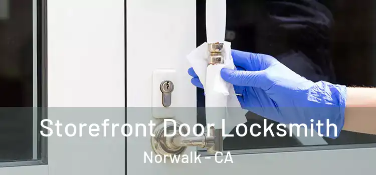 Storefront Door Locksmith Norwalk - CA